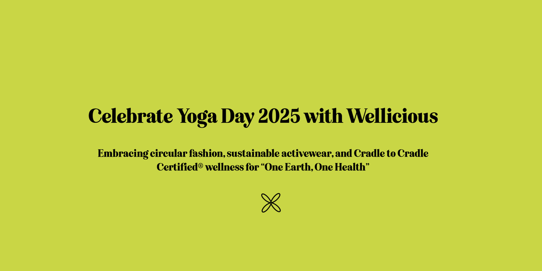 International Day of Yoga 2025: Honouring ‘One Earth, One Health’ with Wellicious