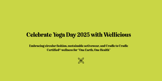 International Day of Yoga 2025: Honouring ‘One Earth, One Health’ with Wellicious